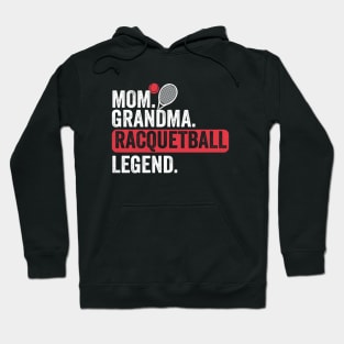 Mom Grandma Racquetball Legend Player Funny Racquetball Hoodie